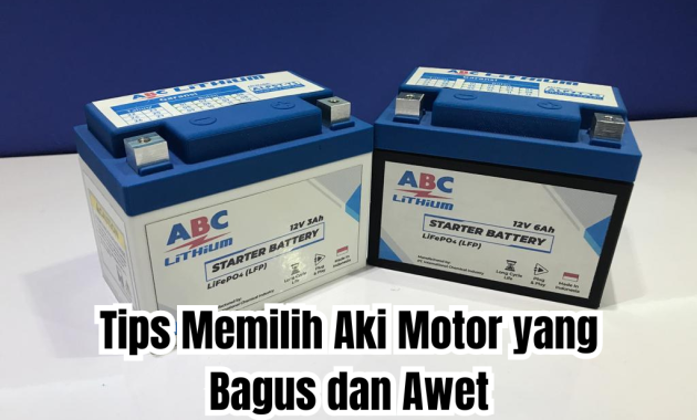 tips memilih aki motor