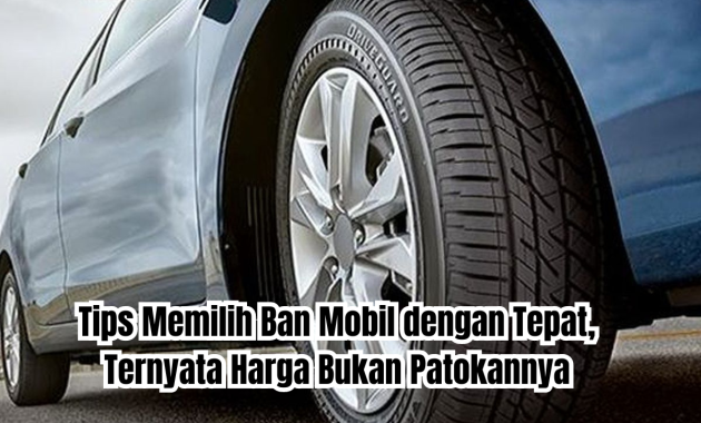 tips memilih ban mobil